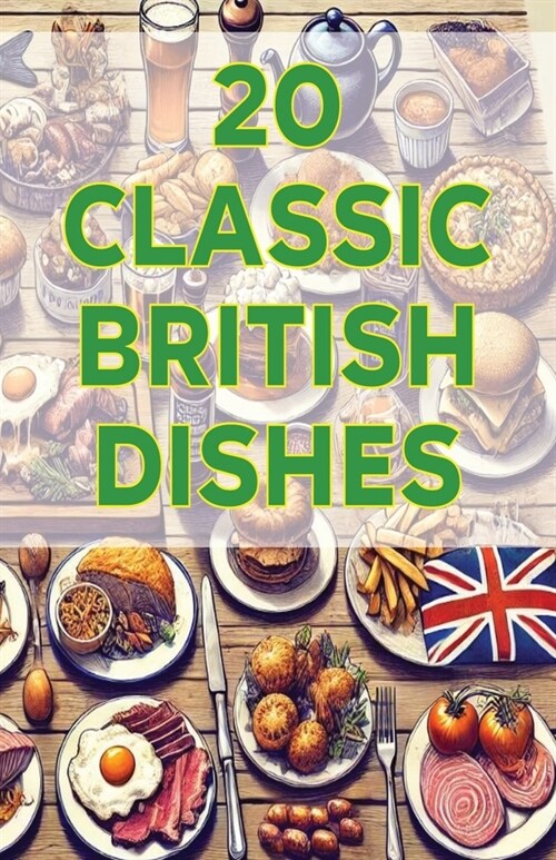 20 Classic British Dishes (Paperback)