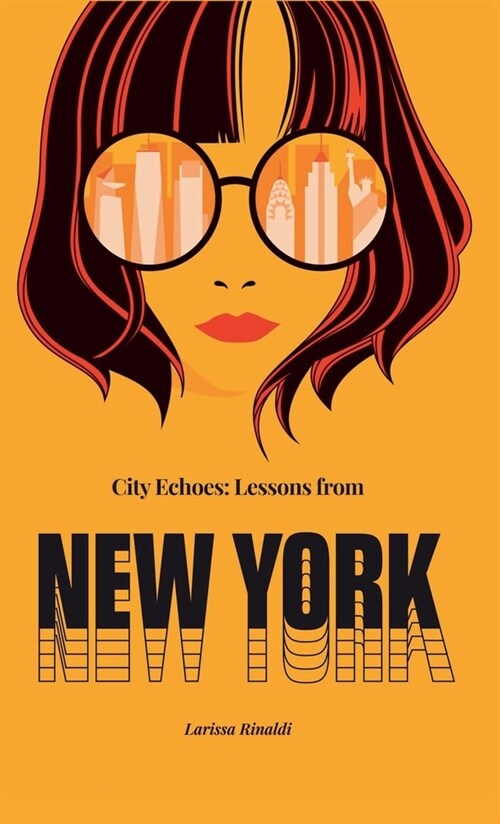 City Echoes: Lessons from New York (Hardcover, First English)