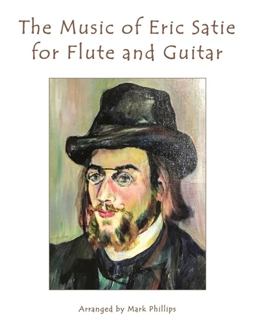 The Music of Erik Satie for Flute and Guitar (Paperback)