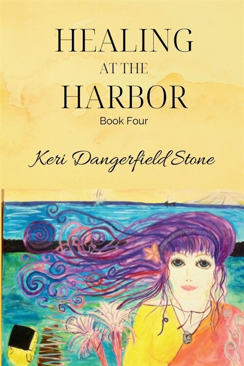 Healing at the Harbor: Book Four (Paperback)