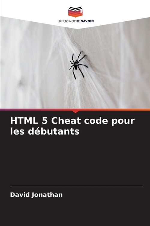 HTML 5 Cheat code pour les d?utants (Paperback)