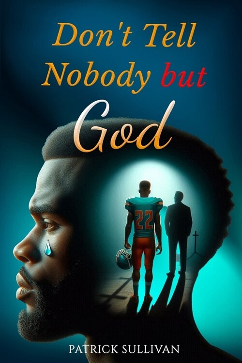 Dont Tell Nobody BUT God (Paperback)