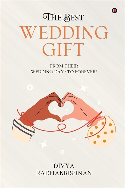 The Best Wedding Gift: From Their Wedding Day - To Forever!! (Paperback)