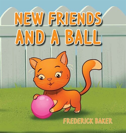 New Friends and a Ball (Hardcover)