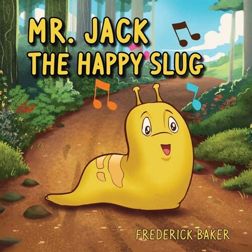 Mr. Jack the Happy Slug (Paperback)