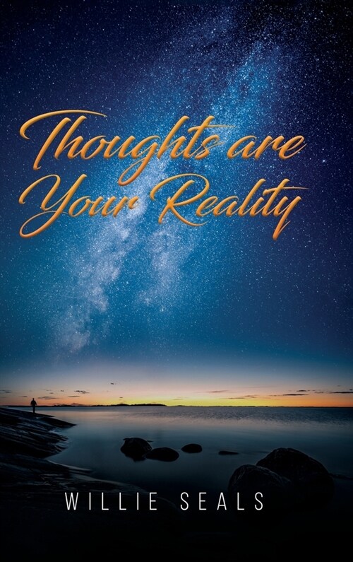 Thoughts Are Your Reality (Hardcover)