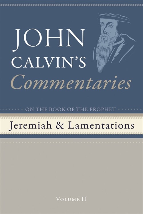 Commentaries on the Book of the Prophet Jeremiah and the Lamentations, Volume 2 (Paperback)