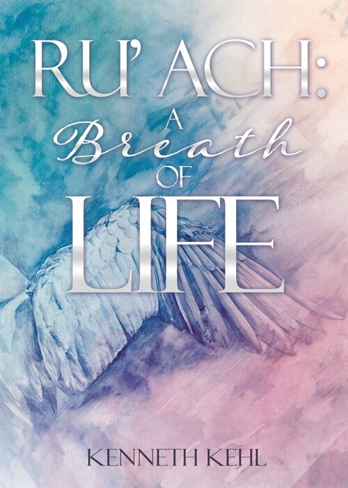 Ru Ach: A Breath of Life (Paperback)