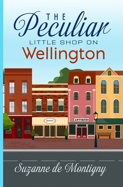 The Peculiar Little Shop on Wellington (Paperback)