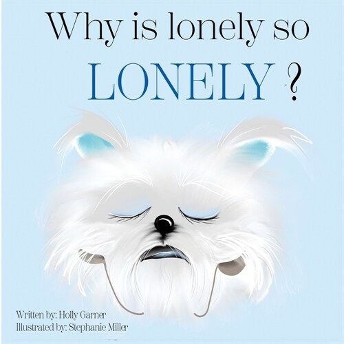 Why is Lonely so Lonely? (Paperback)