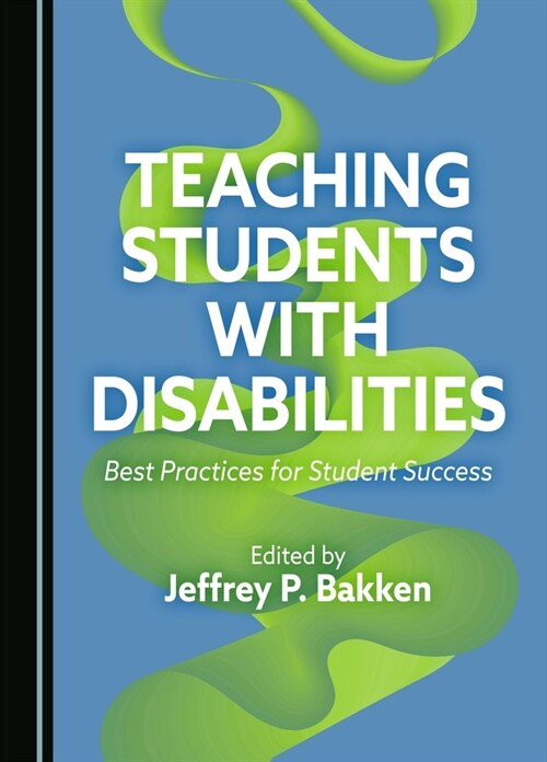 Teaching Students with Disabilities: Best Practices for Student Success (Hardcover)