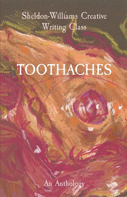 Toothaches, an anthology (Paperback)
