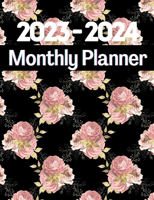 2023-2024 Monthly Planner with Rose Cover for Women: 2 Years Journal for Women (Paperback)