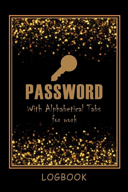 Password LogBook for Work with Alphabetical Tabs AND Mocern Premium Gold Cover: WTF is my Password Notebook Keeper for Your All Passwords Premium Gold (Paperback)