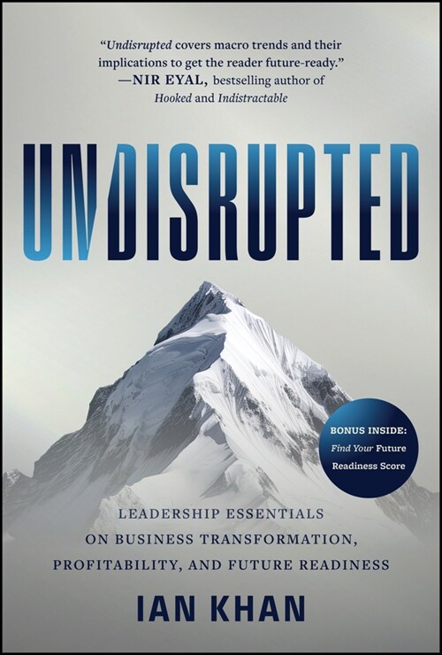 Undisrupted: Leadership Essentials on Business Transformation, Profitability, and Future Readiness (Hardcover)
