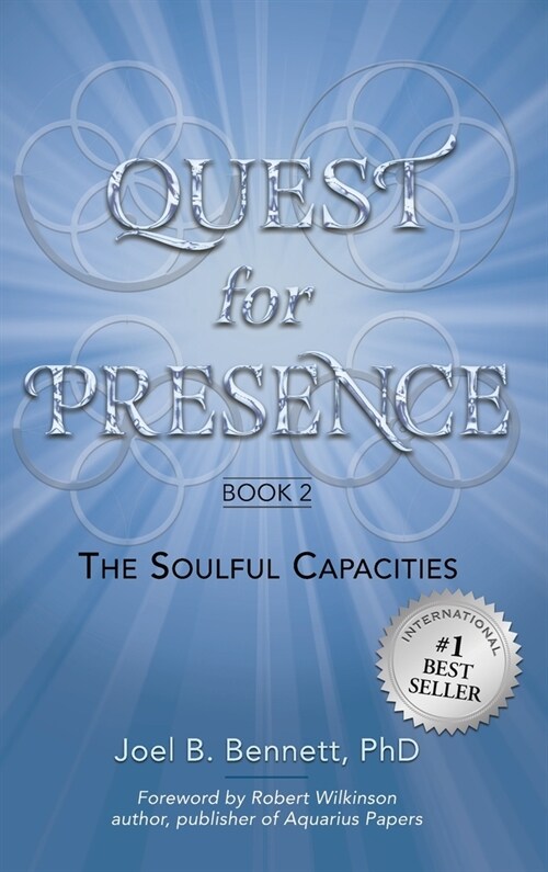 Quest for Presence Book 2: The Soulful Capacities (Hardcover)