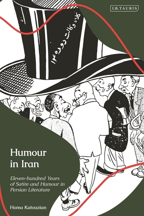 Humour in Iran: Eleven-Hundred Years of Satire and Humour in Persian Literature (Paperback)