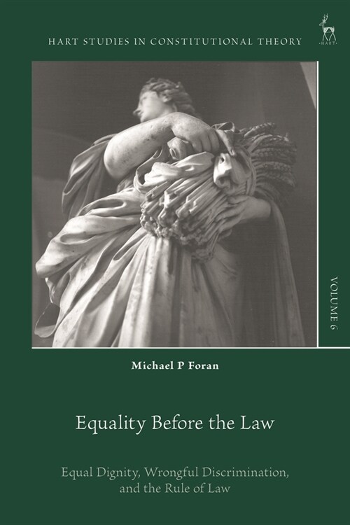 Equality Before the Law: Equal Dignity, Wrongful Discrimination, and the Rule of Law (Paperback)