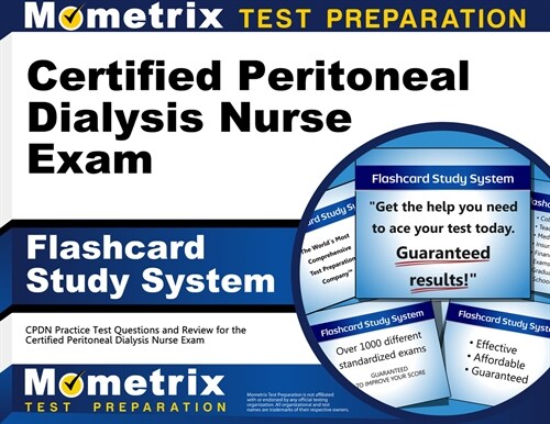 Certified Peritoneal Dialysis Nurse Exam Flashcard Study System: Cpdn Practice Test Questions and Review for the Certified Peritoneal Dialysis Nurse E (Other)