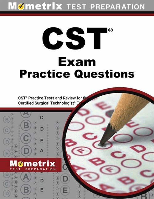CST Exam Practice Questions: CST Practice Tests and Review for the Certified Surgical Technologist Examination (Paperback)