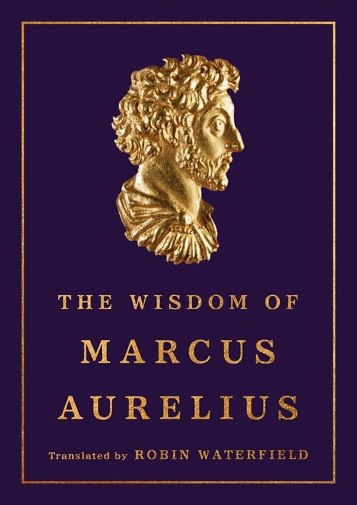 The Wisdom of Marcus Aurelius (Hardcover)