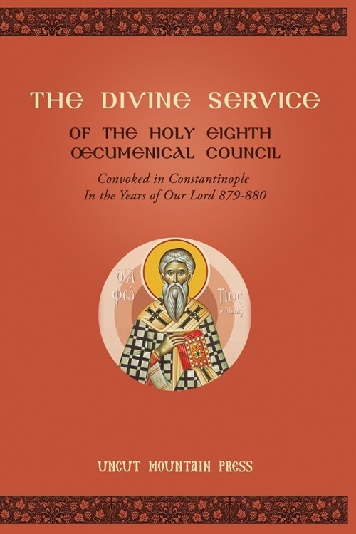 The Divine Service of the Holy Eighth Oecumenical Council (Paperback)