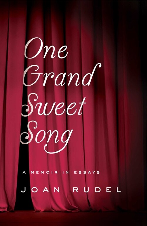 One Grand Sweet Song: A Memoir in Essays (Paperback)