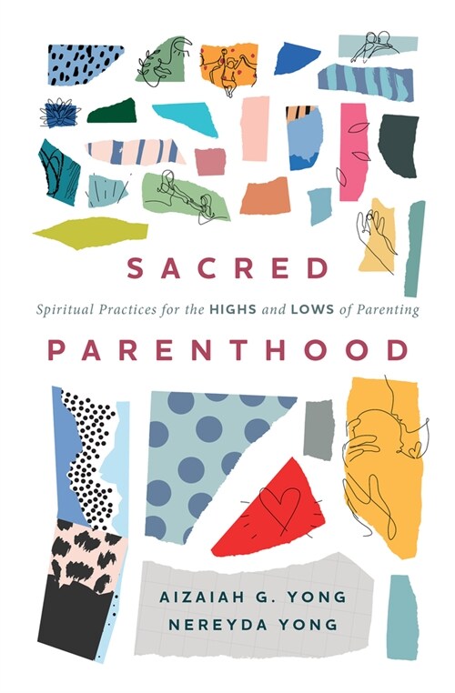 Sacred Parenthood: Spiritual Practices for the Highs and Lows of Parenting (Hardcover)