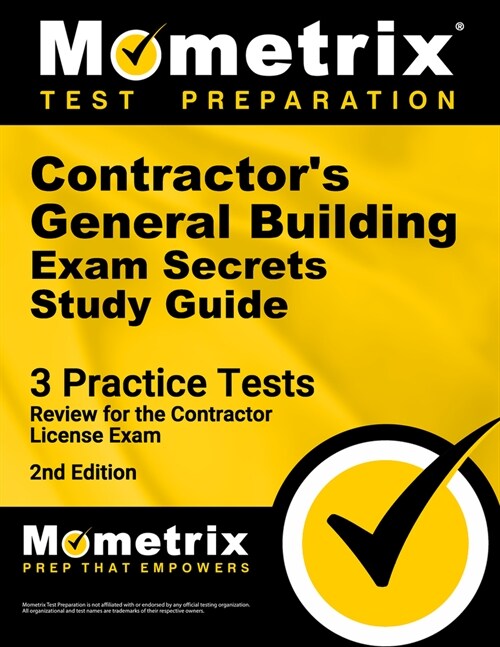 Contractors General Building Exam Secrets Study Guide: 3 Practice Tests, Review for the Contractor License Exam [2nd Edition] (Paperback)