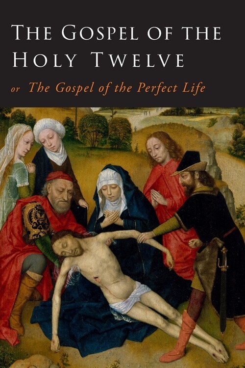 The Gospel of the Holy Twelve (Paperback)