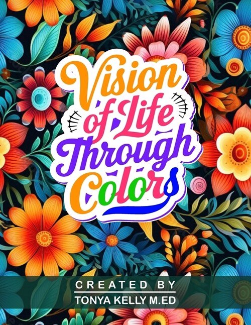 Vision of Life Through Colors (Paperback)