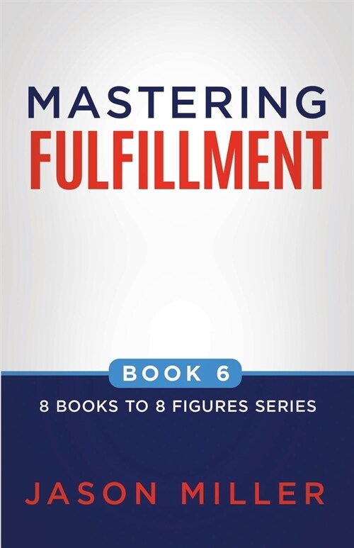 Mastering Fulfillment (Paperback)