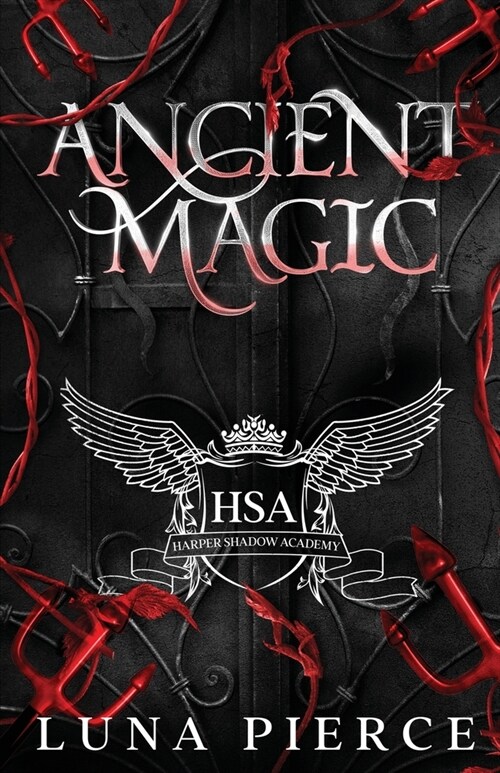 Ancient Magic: Harper Shadow Academy (Special Edition Book Four) (Paperback, 2, Special)