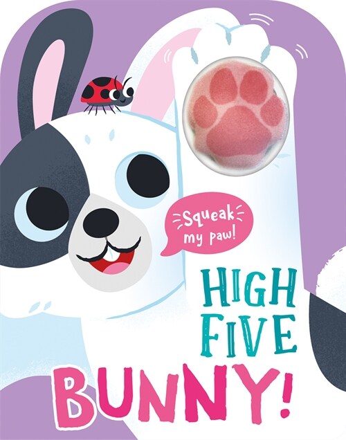 High Five Bunny! a Count-And-Squeak Book (Hardcover)