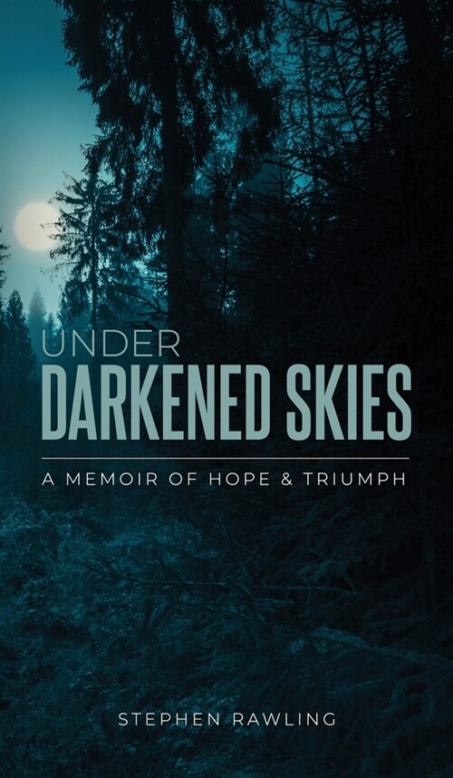 Under Darkened Skies: A Memoir of Hope and Triumph (Hardcover)