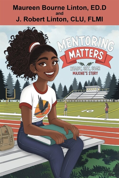 Mentoring Matters - Ready Set Soar: Maxines Story (Paperback)