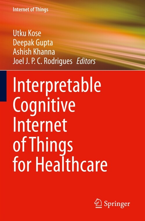 Interpretable Cognitive Internet of Things for Healthcare (Paperback, 2023)