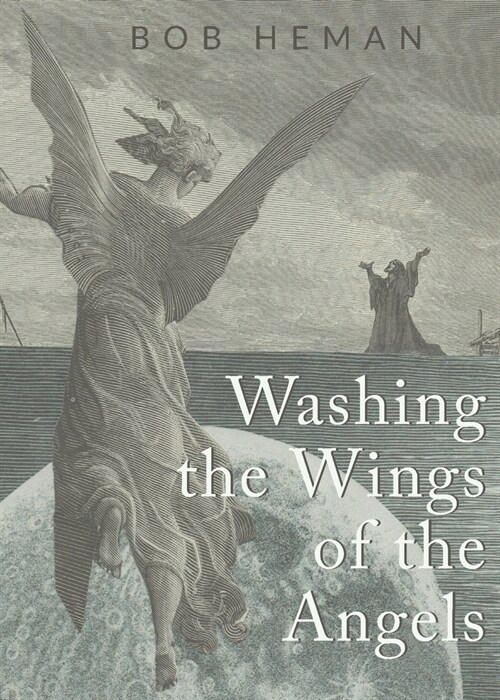 Washing the Wings of the Angels (Paperback)