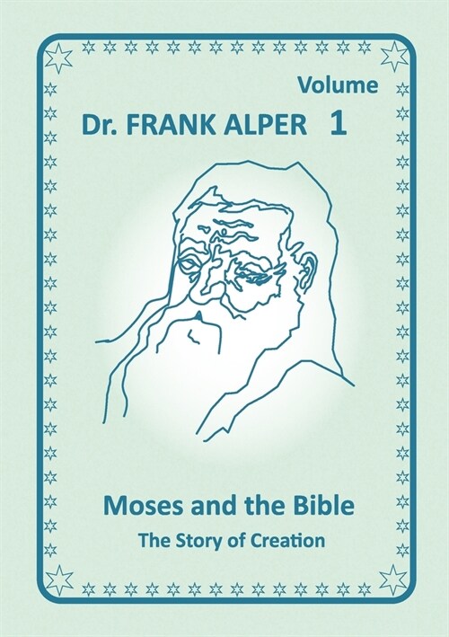 Moses and the Bible, Volume 1: The Story of Creation (Paperback)