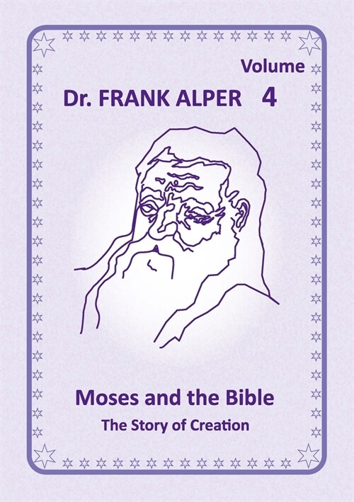 Moses and the Bible, Volume 4: The Story of Creation (Paperback)