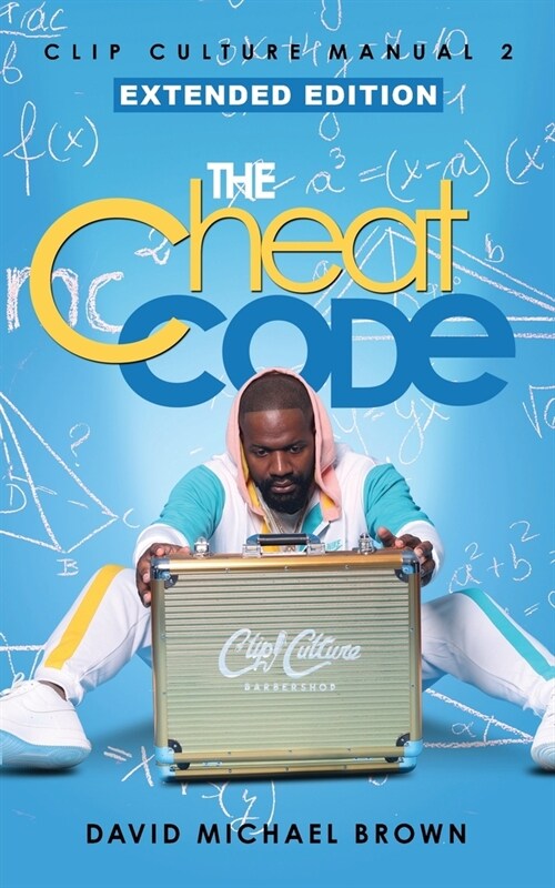 Clip Culture Manual 2: The Cheat Code (Paperback, Extended)