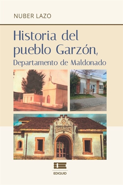 Historia del pueblo Garz?, departamento de Maldonado (Paperback)