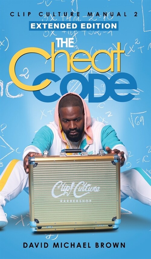 Clip Culture Manual 2: The Cheat Code (Hardcover)