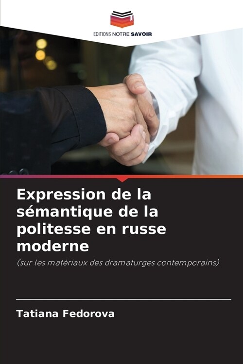 Expression de la s?antique de la politesse en russe moderne (Paperback)