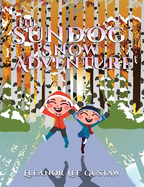 The Sundog Snow Adventure (Paperback)