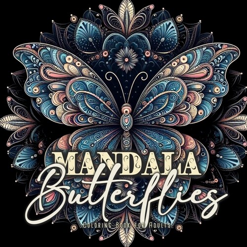 Mandala Butterflies Coloring Book for Adults: Grayscale Butterflies Coloring Book for Adultszentangle Butterflies Coloring Book Butterfly Coloring Boo (Paperback)