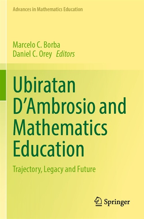 Ubiratan dAmbrosio and Mathematics Education: Trajectory, Legacy and Future (Paperback, 2023)