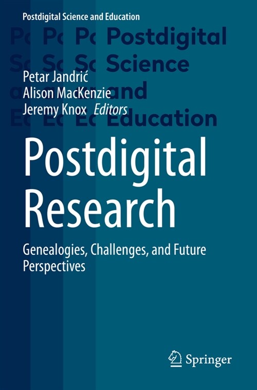 Postdigital Research: Genealogies, Challenges, and Future Perspectives (Paperback, 2023)