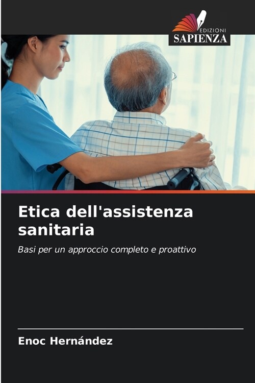 Etica dellassistenza sanitaria (Paperback)