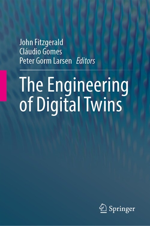 The Engineering of Digital Twins (Hardcover, 2024)